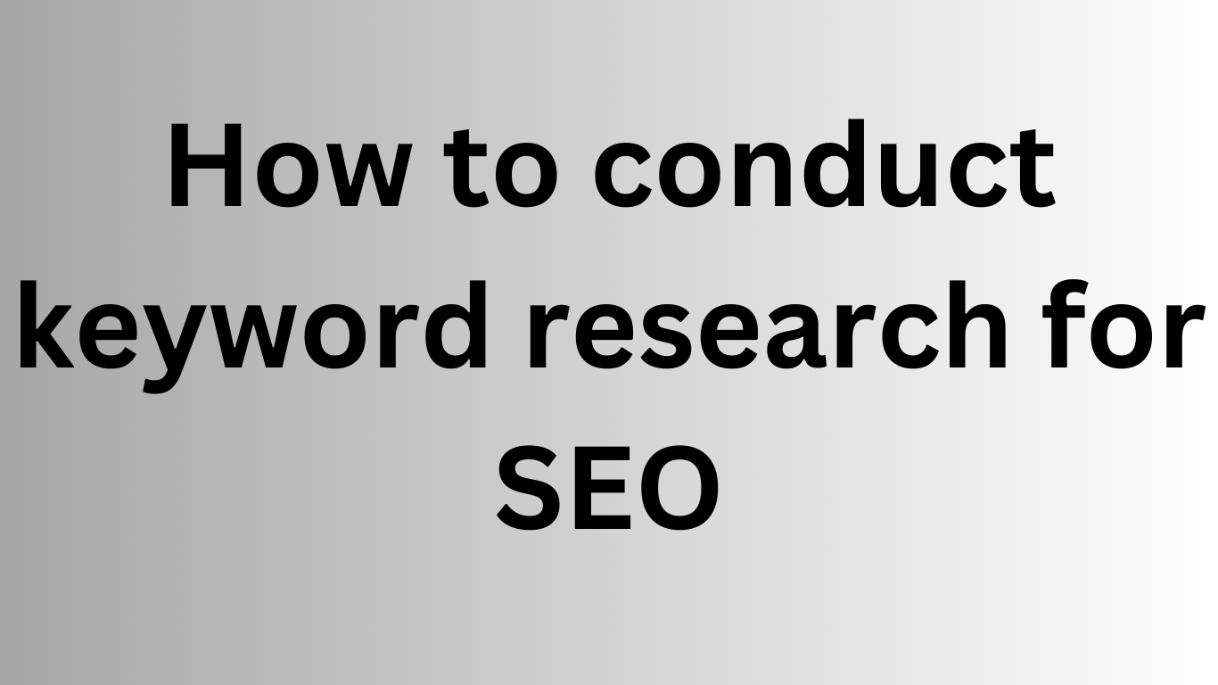 How to conduct keyword research for SEO