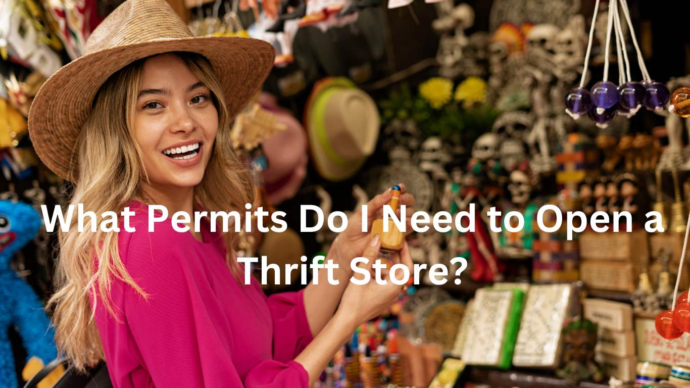 What Permits Do I Need to Open a Thrift Store