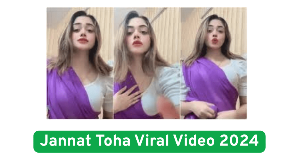 Jannat Toha Viral Video 2024
